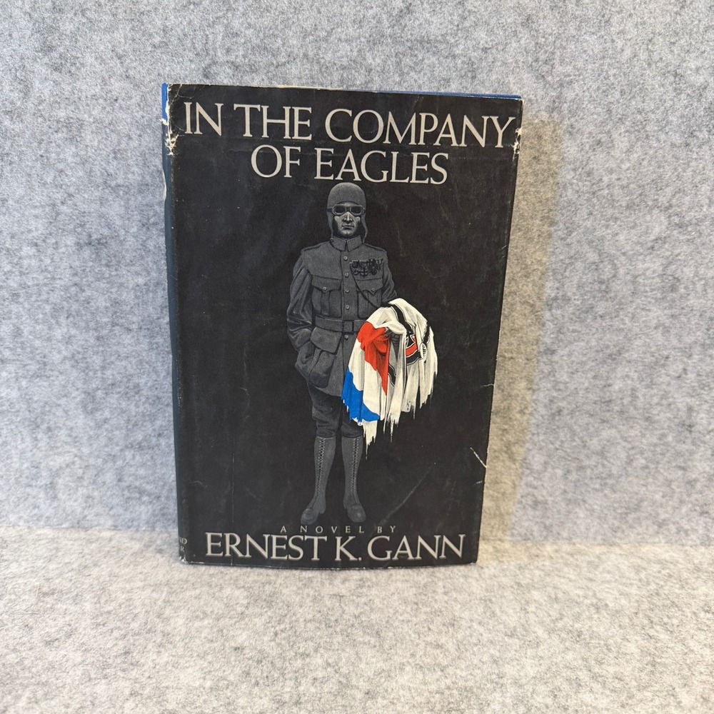 In The Company of Eagles by Ernest K.‎ Gann  - Historical Fiction WWI